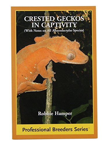 Crested Gecko in Captivity (With Notes on All 'Rhacodactylus' Species (Professional Breeders Series)