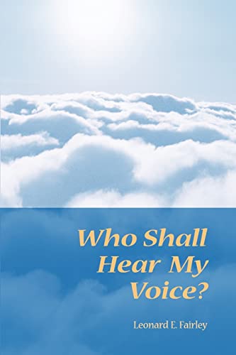Who Shall Hear My Voice
