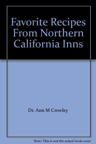 Favorite Recipes From Northern California Inns