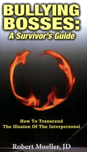 Bullying Bosses: A Survivor's Guide