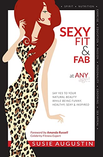 Sexy, Fit & Fab at Any Age!