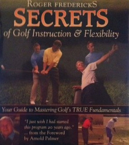 Secrets of Golf Instruction & Flexibility