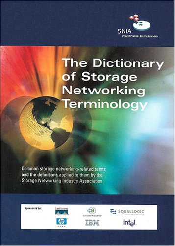 2009 SNIA Dictionary : A glossary of storage networking, data, and information management Terminology