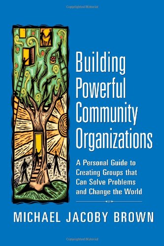 Building Powerful Community Organizations