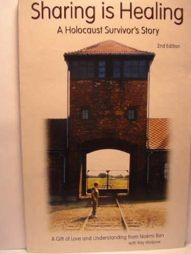 Sharing is Healing a Holocaust Survivors Story