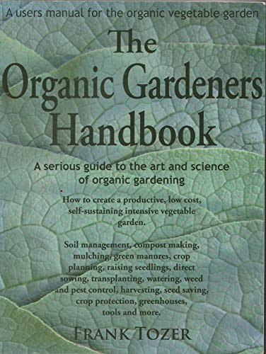 The Organic Gardeners Handbook