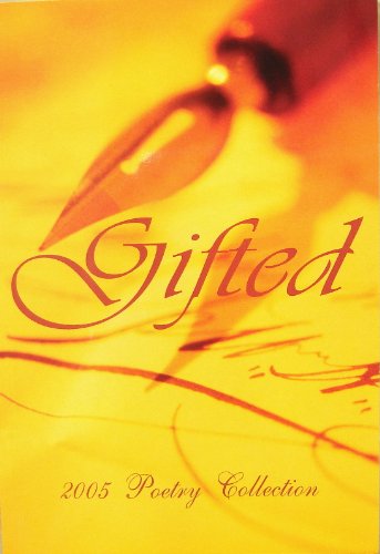 Gifted : 2005 Poetry Collection