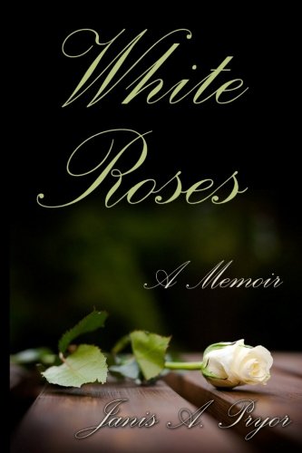 White Roses A Memoir: 2