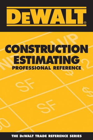 DeWalt Construction Estimating Professional Reference