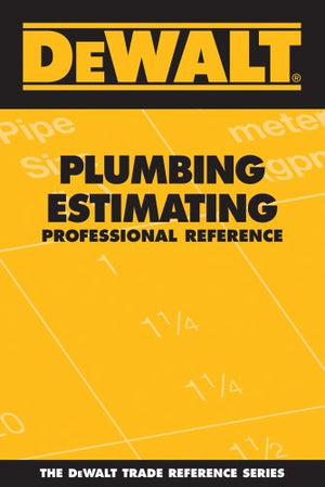 Dewalt Plumbing Estimating Professional Reference