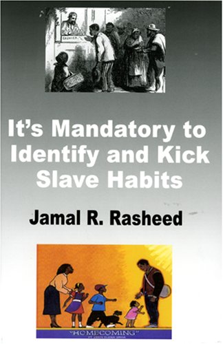 It's Mandatory to Identify and Kick Slave Habits