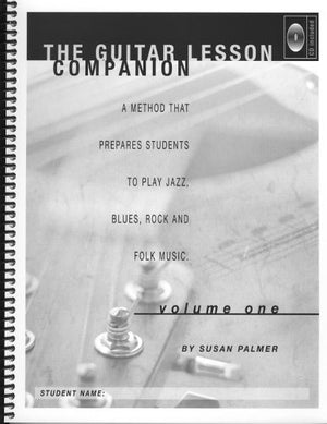 The Guitar Lesson Companion: A Method That Prepares Students to Play Jazz, Blues, Rock and Folk Music