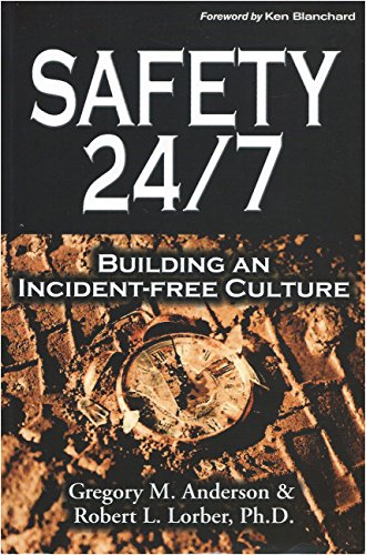 Safety 24/7: Building an Incident-Free C