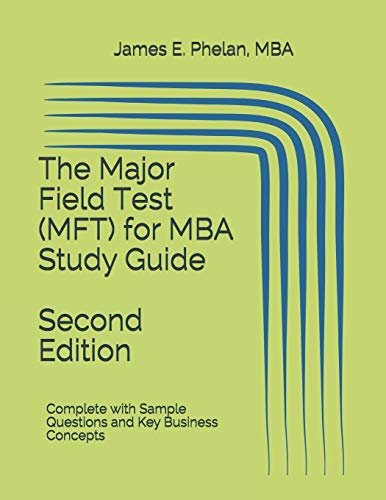 The Major Field Test (MFT) for MBA Study Guide