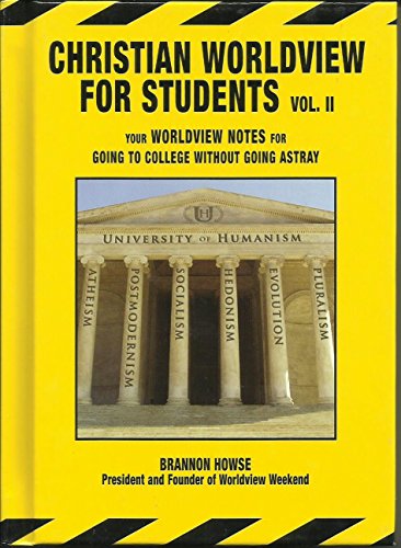 Christian Worldview for Students (Vol. 2): Your Worldview Notes for Going to College Without Going Astray