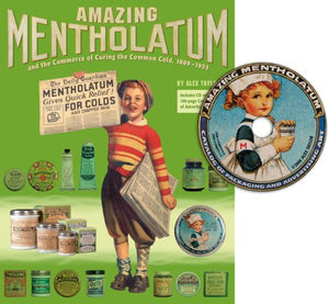 Amazing Mentholatum and the Commerce of Curing the Common Cold, 1889-1955 