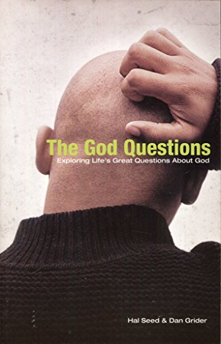 The God Questions: Exploring Life's Great Questions About God