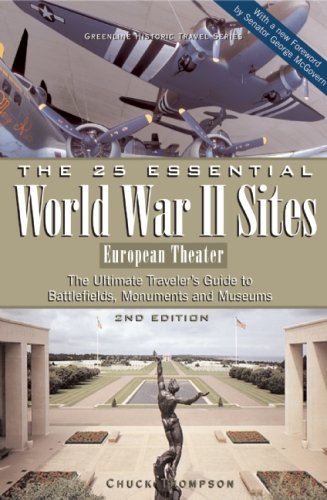 The 25 Essential World War II Sites: European Theater