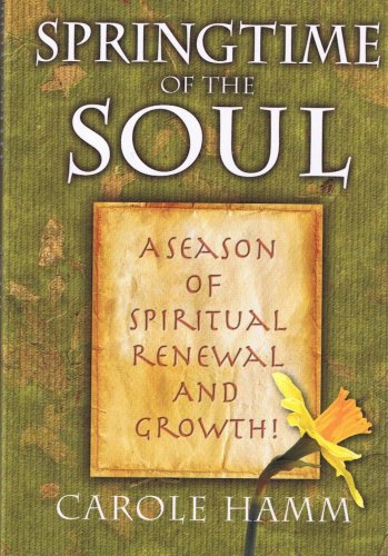 Title: Springtime of the Soul A Season of Spiritual Renew