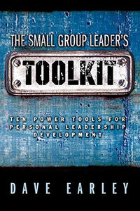 The Small Group Leader's Toolkit 