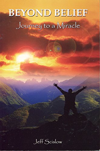 Title: Beyond Belief Journey to a Miracle