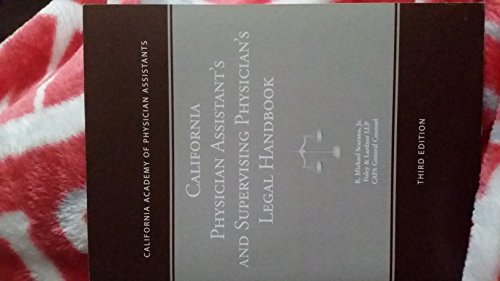 California physician assistant's and supervising physician's legal handbook