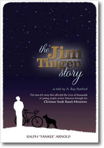 The Jim Tingen Story as told by A. Ray Stanford