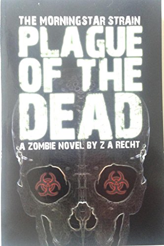 Plague of the Dead (The Morningstar Strain)