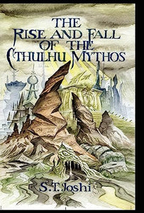 THE Rise and Fall of the Cthulhu Mythos 