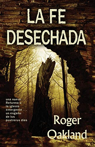 La Fe Desechada