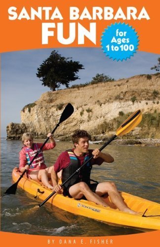 Santa Barbara Fun : For Ages 1 To 100