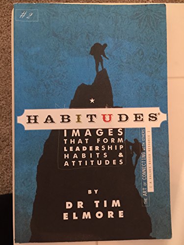 Habitudes, the Art of Connecting with Others (a Character Based Resource)