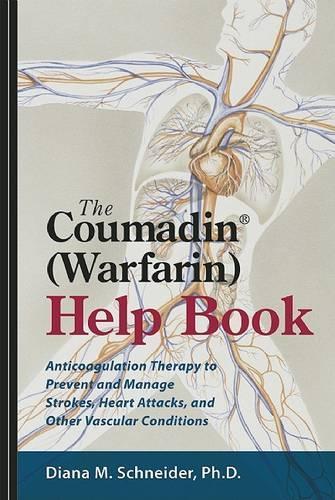 The Coumadin(r) (Warfarin) Help Book