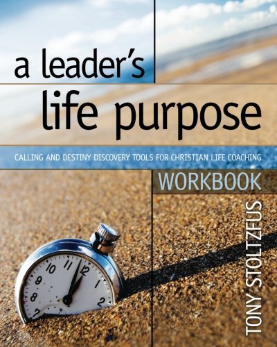 A Leader's Life Purpose Workbook