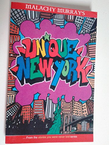 MALACHY MURRAY'S UNIQUE NEW YORK: From the Stories You Were Never Told Series