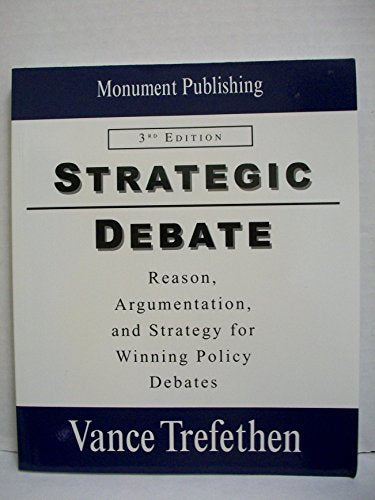 Strategic Debate: Reason, Argumentation and Strategy for Winning Policy Debates