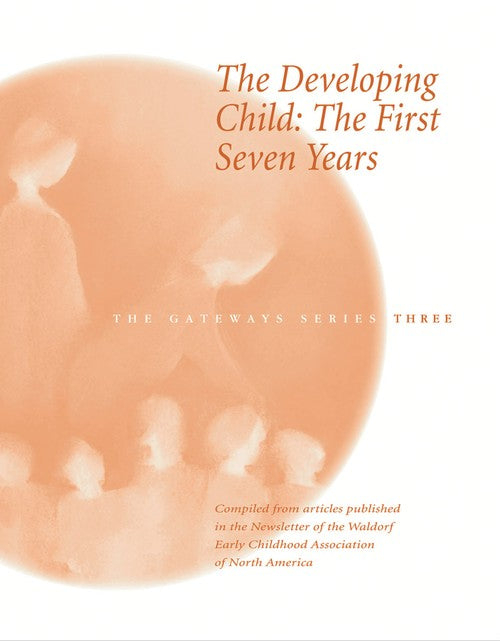 The Developing Child: the First Seven Years