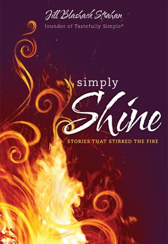 Simply Shine: Stories That Stirred The Fire