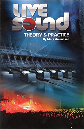 Live Sound : Theory and Practice