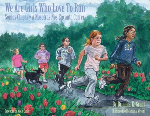 We Are Girls Who Love to Run/Somos Chica y a Nosotras Nos Encanta Correr