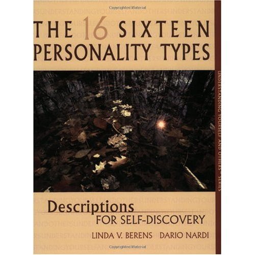 Sixteen Personality Types: Discriptions for Self-Discovery