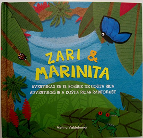 Zari  Marinita Aventuras en el Bosque de Costa Rica Adventures in a Costa Rican Rainforest