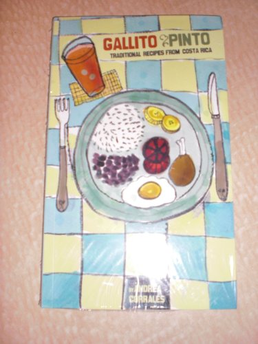 Gallito Pinto Traditional Recipes From Costa Rica