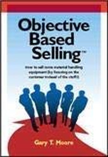 Title: Objective Based Selling How to sell more material