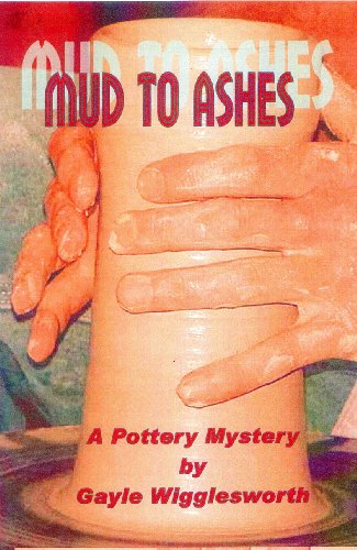 Mud to Ashes : A Pottery Mystery