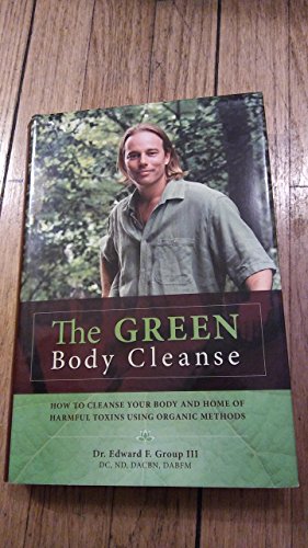 Green Body Cleanse : How to Live Green and Live Well!