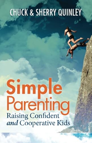 Simple Parenting: Raising Confident and Cooperative Kids