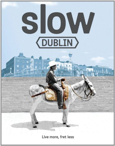 Slow Dublin