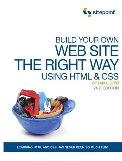 Build Your Own Website the Right Way Using HTML and CSS von Ian Lloyd ...