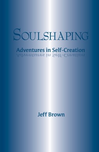Soulshaping: Adventures in Self-Creation